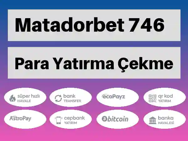 Matadorbet Para yatırma ve çekme 746